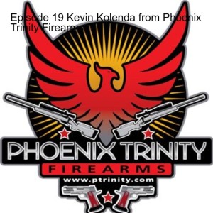 Kevin Kolenda from Phoenix Trinity Firearms