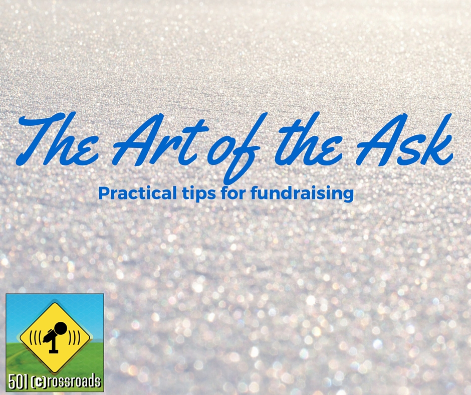 The Art of the Ask, Practical Tips for Fundraisers