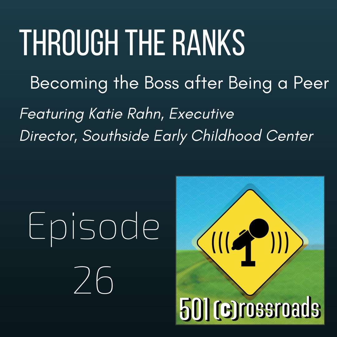 Through the Ranks- Becoming the Boss after Being a Peer with Katie Rahn