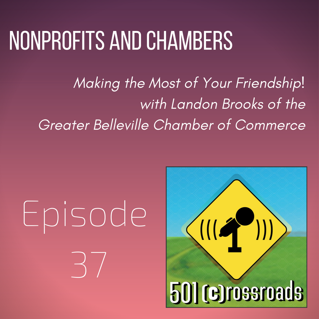 Nonprofits and Chambers, Making the Most of Your Friendship with Landon Brooks of the Greater Belleville Chamber of Commerce