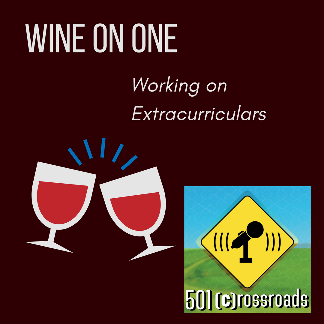 Wine on One- Working on Extracurriculars