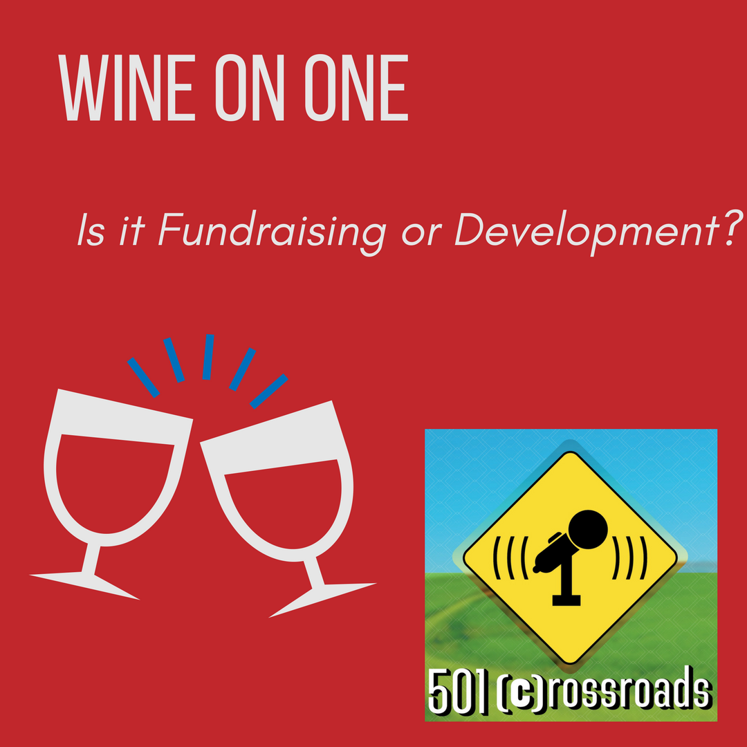 Wine on One- Is it Fundraising or Development?