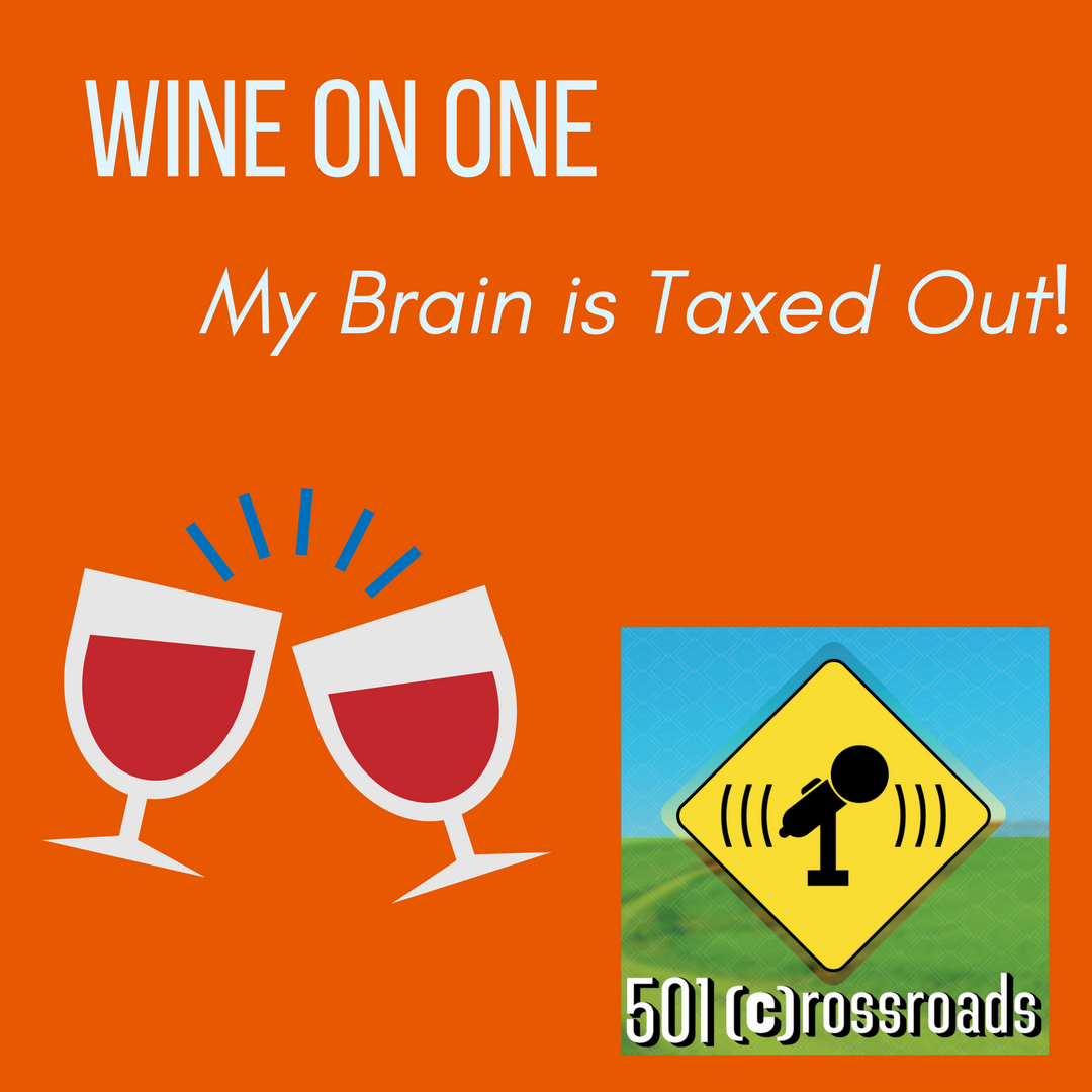Wine on One- My Brain is Taxed Out