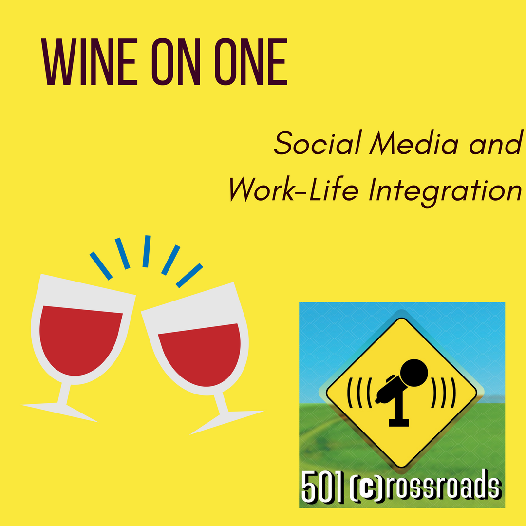 Wine on One- Social Media and Work-Life Integration