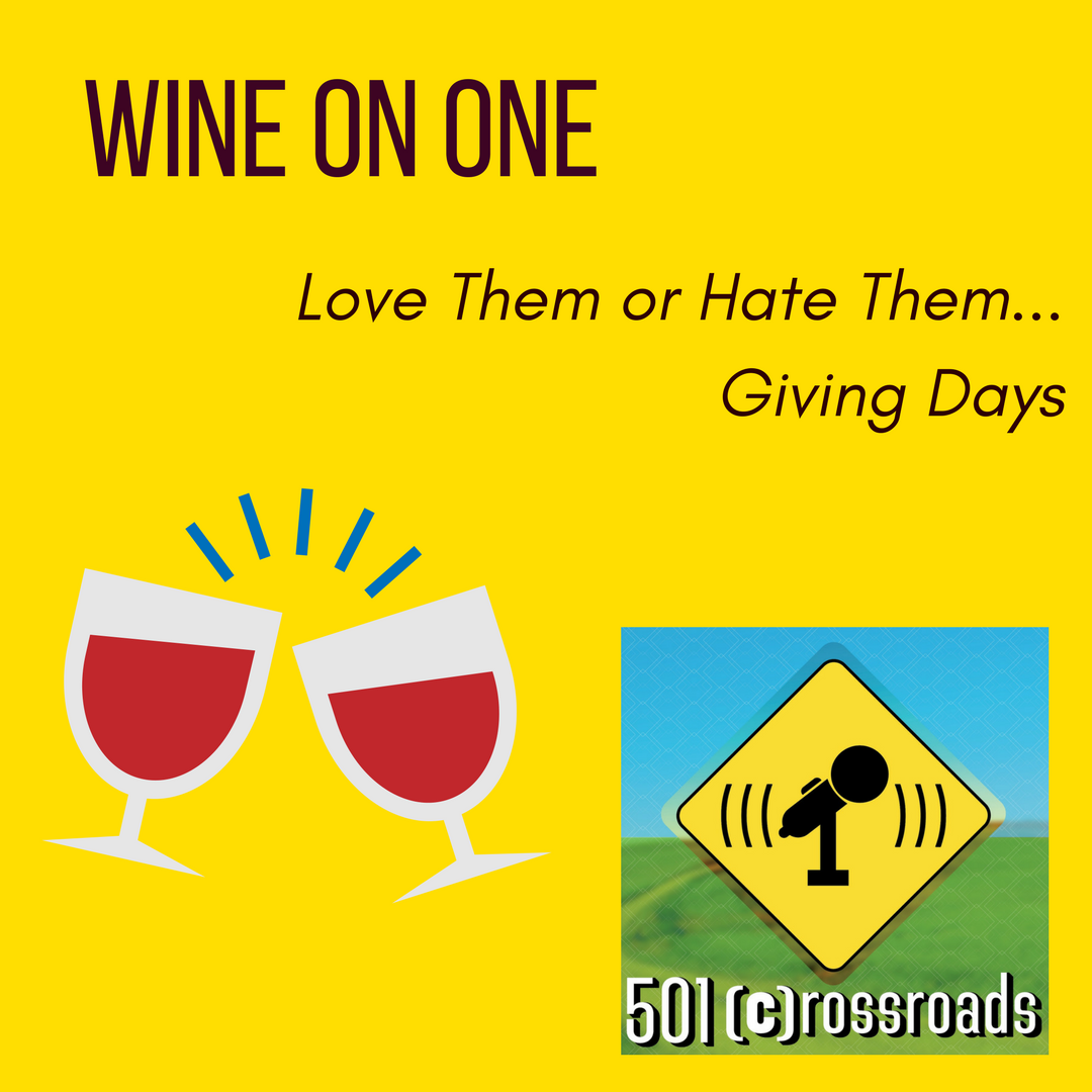 Wine on One- Love Them or Hate Them... Giving Days