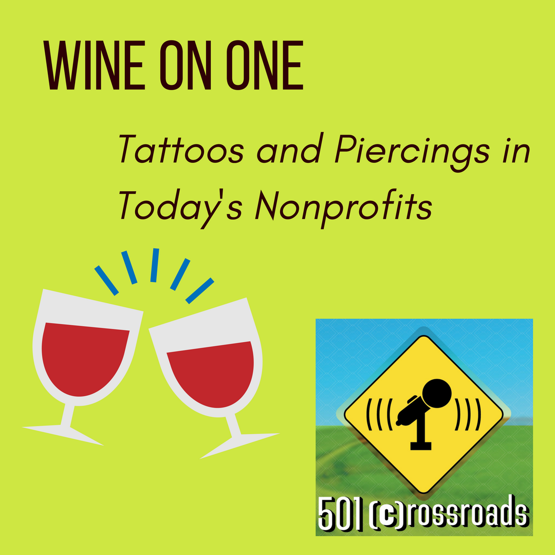 Wine on One- Tattoos and Piercings in Today's Nonprofit