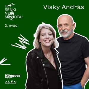 Visky András - Ezt senki nem mondta! # II/8.