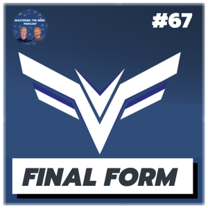 Ep. 67 | Final Form Pro Valorant Player & Rocket League Coach | Papicam & LUC