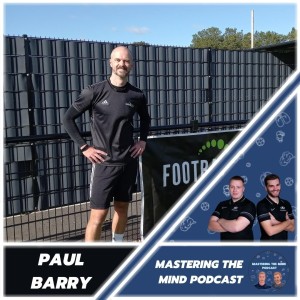 Ep. 30 | Assistant Head of Coaching (U8s-U12s) at Premier League club - Paul Barry