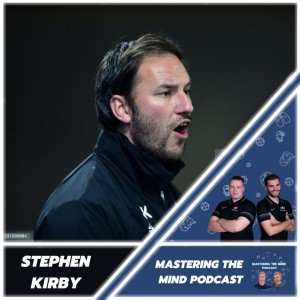 Ep. 23 | Leicester City Youth Assistant Coach | Stephen Kirby