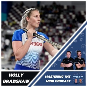 Ep. 10 | 3x Olympian & Tokyo 2020 Bronze Medalist - Holly Bradshaw