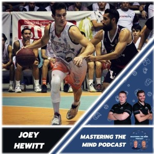 Ep. 39 | Moving to Mexico to Pursue Basketball Dream  | Joey Hewitt
