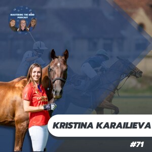 Ep. 71 | Life of a Professional Polo Player | Kristina Karailieva