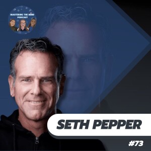 Ep. 73 | Seth Pepper