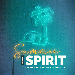 Summer In The Spirit · Part 1 · Pentecost, Where It All Began