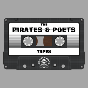 Pirates & Poets Tapes #003 - What’s The Plan?