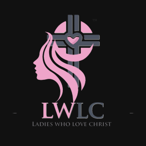 Ladies Who Love Christ: Our Story