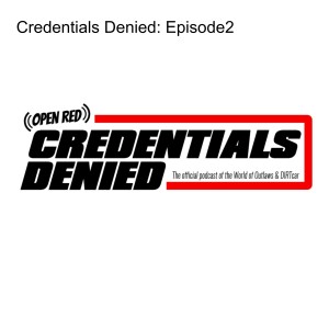 Credentials Denied: Episode 2