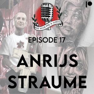 Episode 17 - Anrijs Straume
