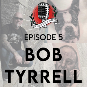 Episode 5 - Bob Tyrrell