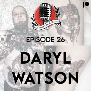 Episode 26 - Daryl Watson