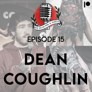 Episode 15 - Dean Coughlin