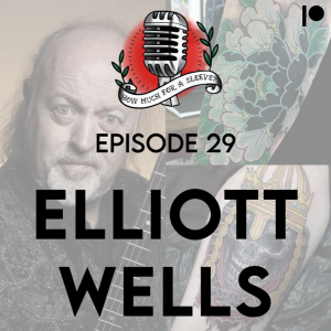 Episode 29 - Elliott Wells