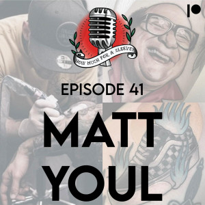 Episode 41 - Matt Youl