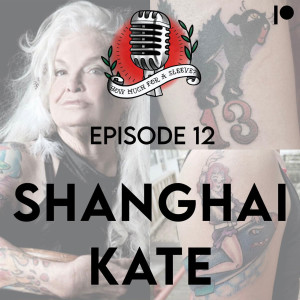Episode 12 - Shanghai Kate