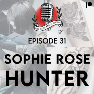 Episode 31 - Sophie Rose Hunter