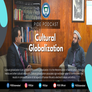 Cultural Globalization l PIDE PodCast Episode-1