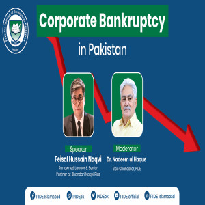 Corporate Bankruptcy in Pakistan I PIDE webinar I Faisal Naqvi #Bankruptcy #Economy #Pakistan #PIDE