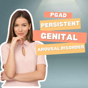 EP39: Persistent Genital Arousal Disorder (PGAD)