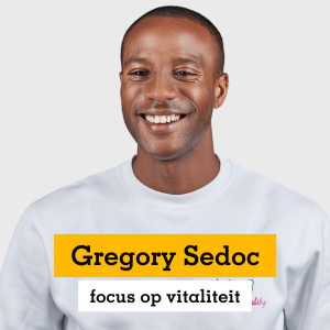 Gregory Sedoc over vitaliteit