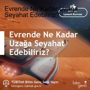 Evrende Ne Kadar Uzağa Seyahat Edebiliriz?