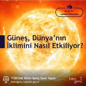 Güneş, Dünya’nın İklimini Nasıl Etkiliyor?