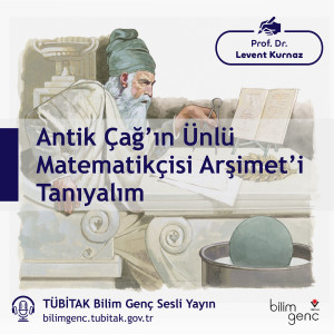 Antik Çağ’ın Ünlü Matematikçisi Arşimet’i Tanıyalım