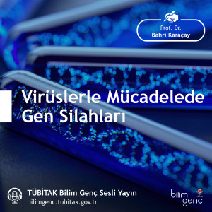 Virüslerle Mücadelede Gen Silahları