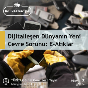 Dijitalleşen Dünyanın Yeni Çevre Sorunu: E-Atıklar