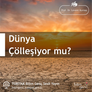 Dünya Çölleşiyor mu?