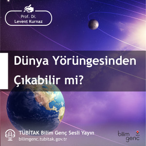 Dünya Yörüngesinden Çıkabilir mi?