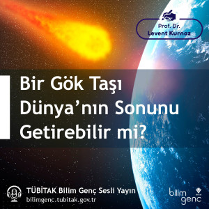 Bir Gök Taşı Dünya’nın Sonunu Getirebilir mi?