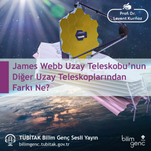 James Webb Uzay Teleskobu’nun Diğer Uzay Teleskoplarından Farkı Ne?