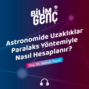 Astronomide Uzaklıklar Paralaks Yöntemiyle Nasıl Hesaplanır?