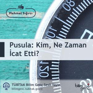 Kim, Ne Zaman İcat Etti? #7: Pusula