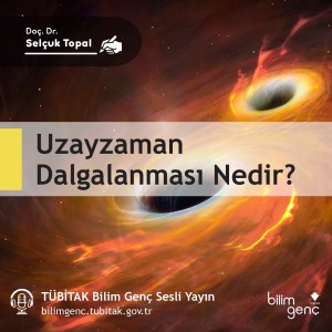 Uzayzaman Dalgalanması Nedir?