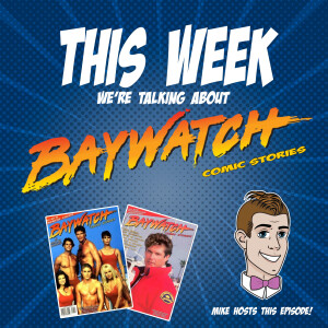 Issue 89: Baywatch Comic Stories