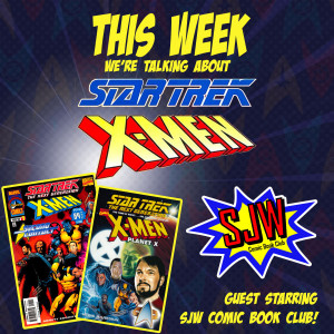 Issue 41: The Star Trek/X-Men Crossovers