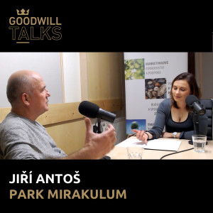 Goodwill Talks | Jiří Antoš, Park Mirakulum