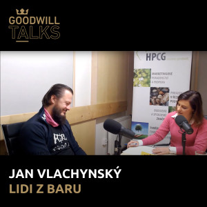 Goodwill Talks | Jan Vlachynský, Lidi z Baru